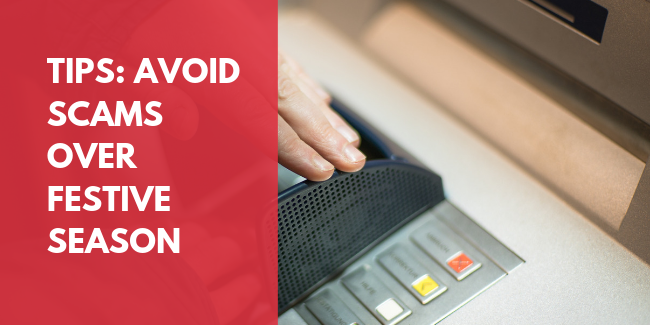 Tips on Avoiding Scams Over the Festive Season