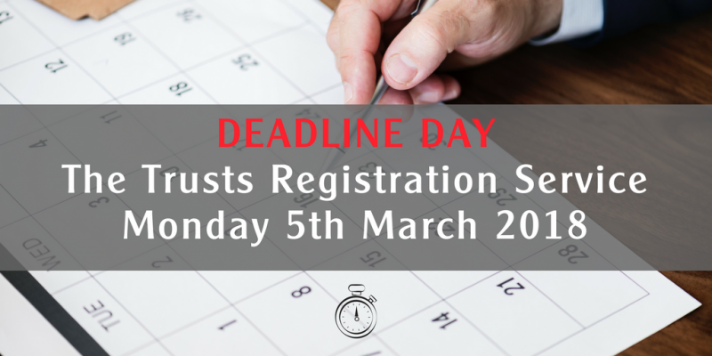 The Trusts Registration Service Deadline – Time is Running Out