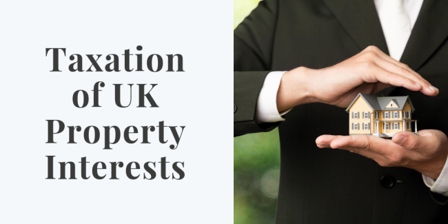 Taxation of UK Property Interests